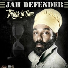 JAH DEFENDER - Things In Time