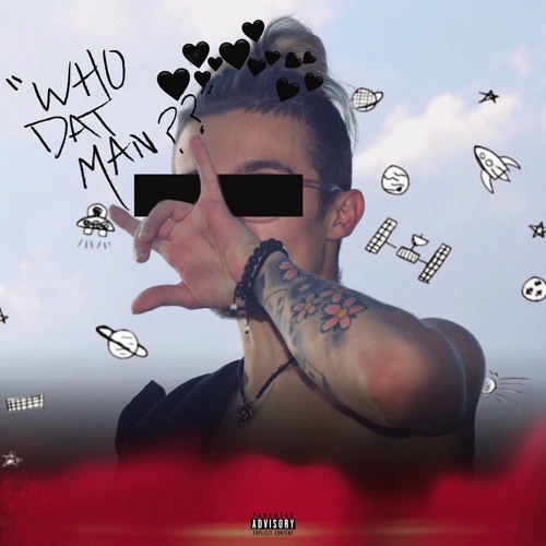 Who Dat Man?? Feat. ily13 (prod. by Rawbone)