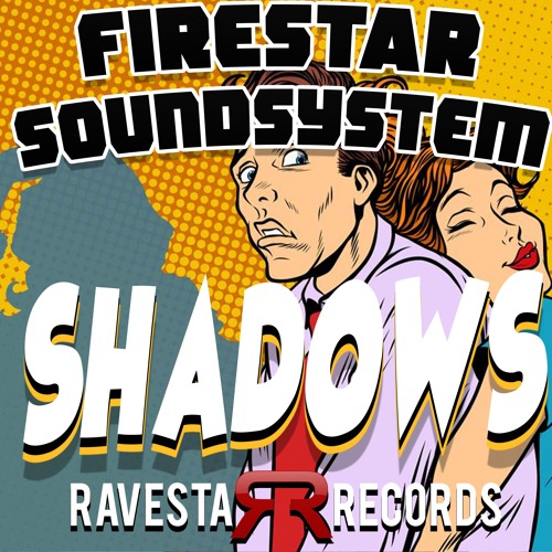 Firestar Soundsystem - Shadows [OUT NOW!]