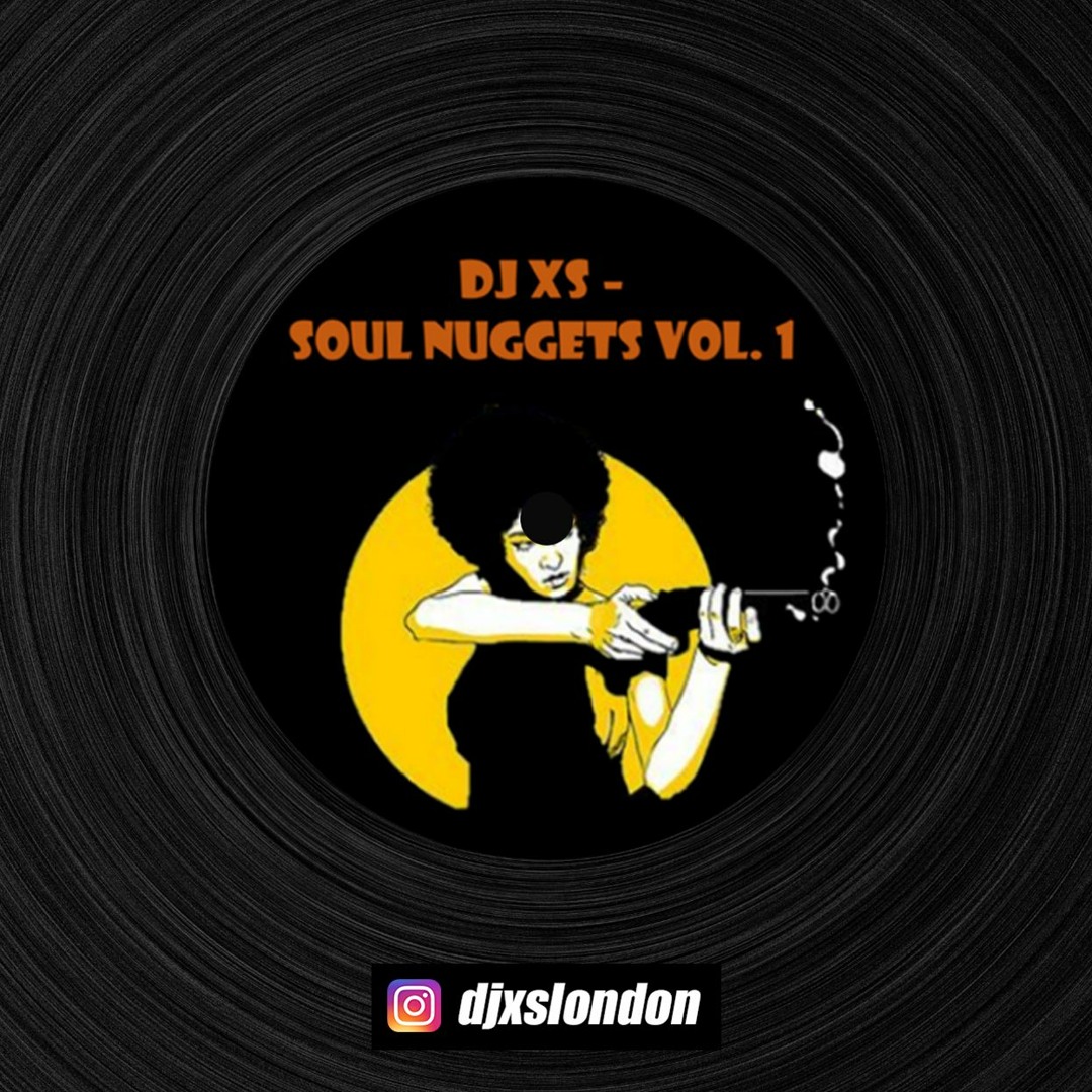 Stream DjXS-London | Listen to Dj XS Soul Nuggets Vol.1 playlist