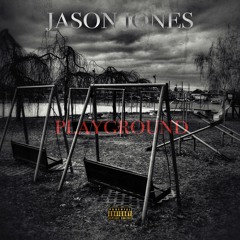 Jason Jones " Playground " 2019