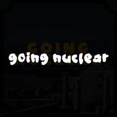 Going Nuclear