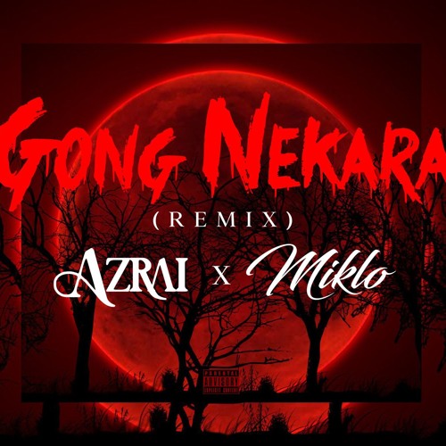 Gong Nekara Remix Ft. Miklo(Reprod. Yan Toure)