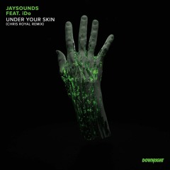Jaysounds Ft. iDo - Under Your Skin (Chris Royal Remix)