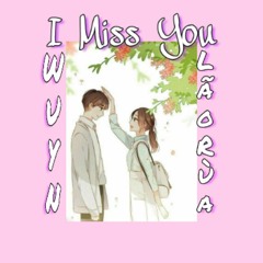I Miss You - Wuyn ft Lão Rùa