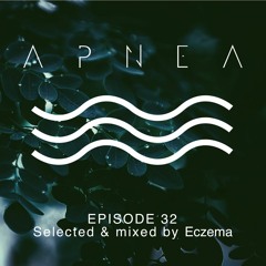 Episode 32 - Selected & Mixed By E C Z E M A