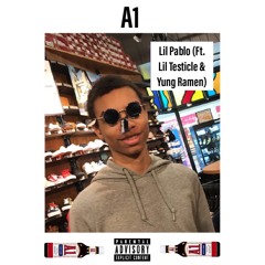 A1 (feat. Lil Testicle & Yung Ramen)