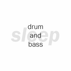 drum-and-bass-sleep