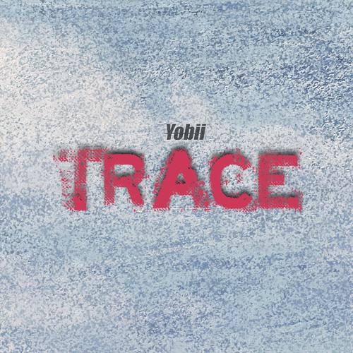 Stream Yobii - Trace Mp3 by DJyobii | Listen online for free on SoundCloud
