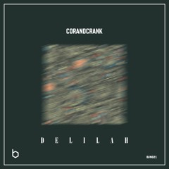 corandcrank - Delilah