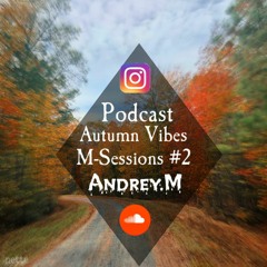 Podcast M - Sessions#2 By Andrey M
