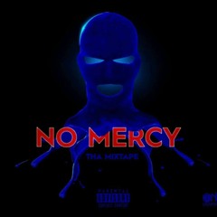 NO MERCY - MBF ALMIGHTY MO (PROD BY: LORD CHVLO)