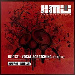 Re-1st - Vocal Scratching (ft. Qeela)