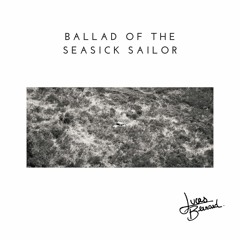 Ballad of the Seasick Sailor