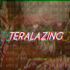 TERALAZING (Spook Month Special)