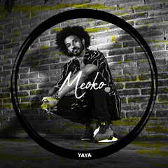 MEOKO Podcast Series | Yaya (+ interview)