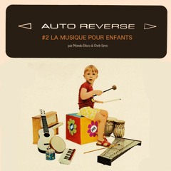 AUTOREVERSE 2 - Les Musiques pour Enfants (Face A) -- RADIO I HAVE A DREAM