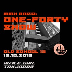 ONE FORTY SHOW: Old School 15 - 19.10.2019