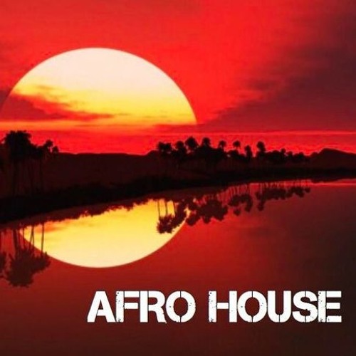 The Afro House Selection Part 3