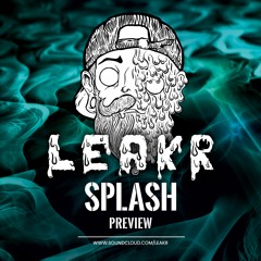 💦 Leakr - Splash (clip)