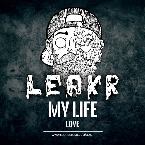 💦 Leakr - My Life