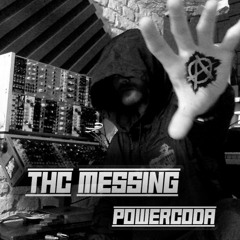 THC MESSING - Powercoda  (vocal by:Thc Messing)