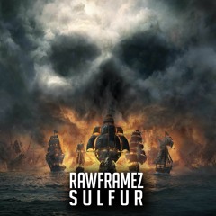 Rawframez - Sulfur (FREE DOWNLOAD)