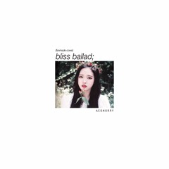 [Teaser] 이달의 소녀 (LOONA) "Bliss Ballad" | Fanmade/Cover
