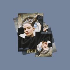 Claire Laffut - Vérité (Languedoc Remix)