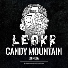 💦 Xenixa - Candy Mountain (Leakr Remix)