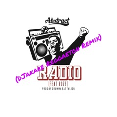 Abstract - Radio (ft. RoZe)(DJakare Reggaeton Remix)
