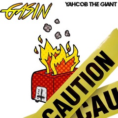 Yahcob The Giant - Gasin'