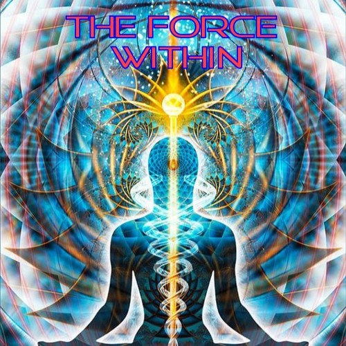 The Force Within (Psytrance Mix)