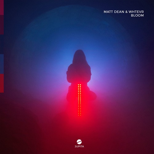 Matt Dean & Whtevr - Bloom