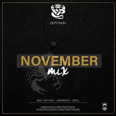 Dj Python November Mix 2019 (R&B, Hip Hop, Bashment, Afrobeats, Drill)