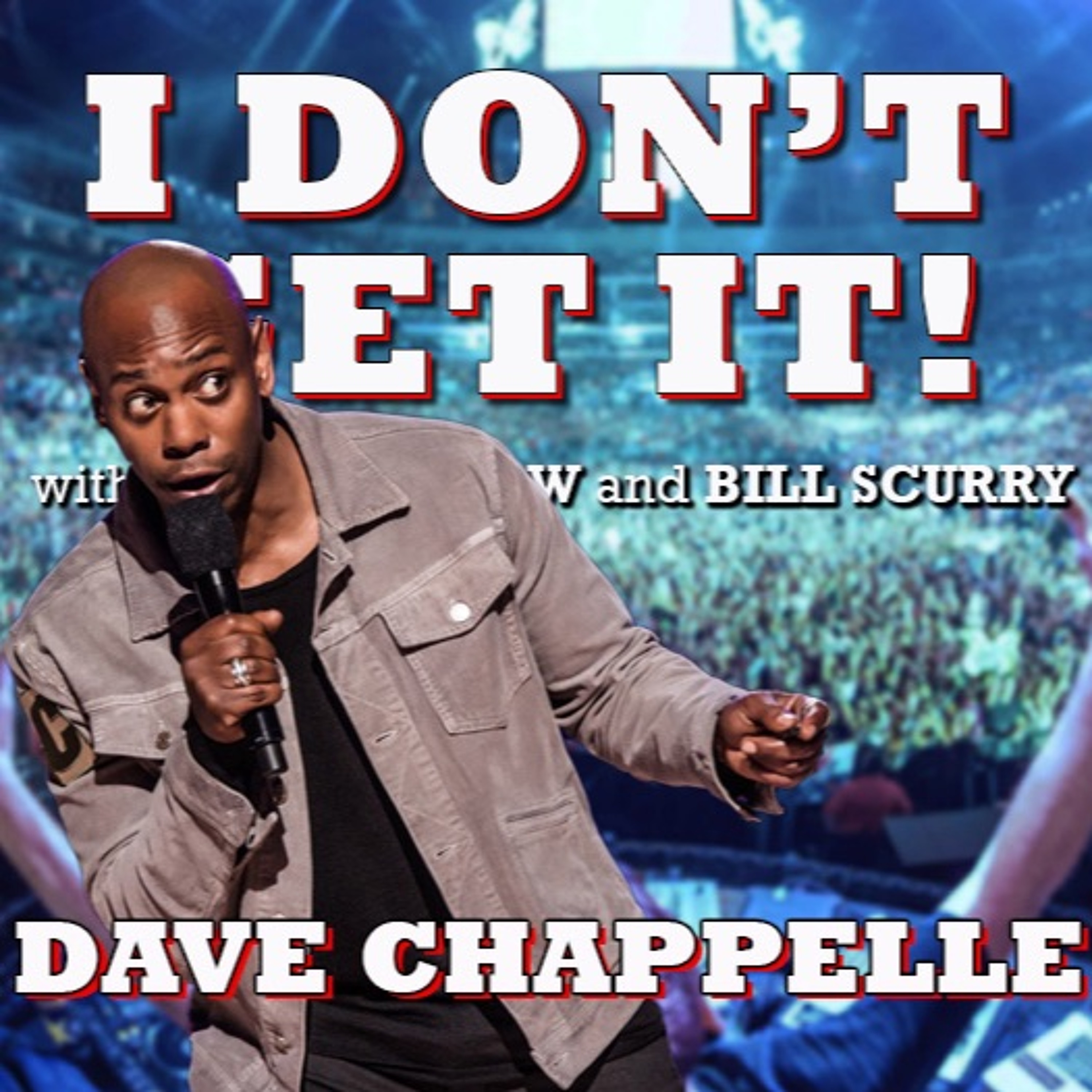 I Don\'t Get It Podcast