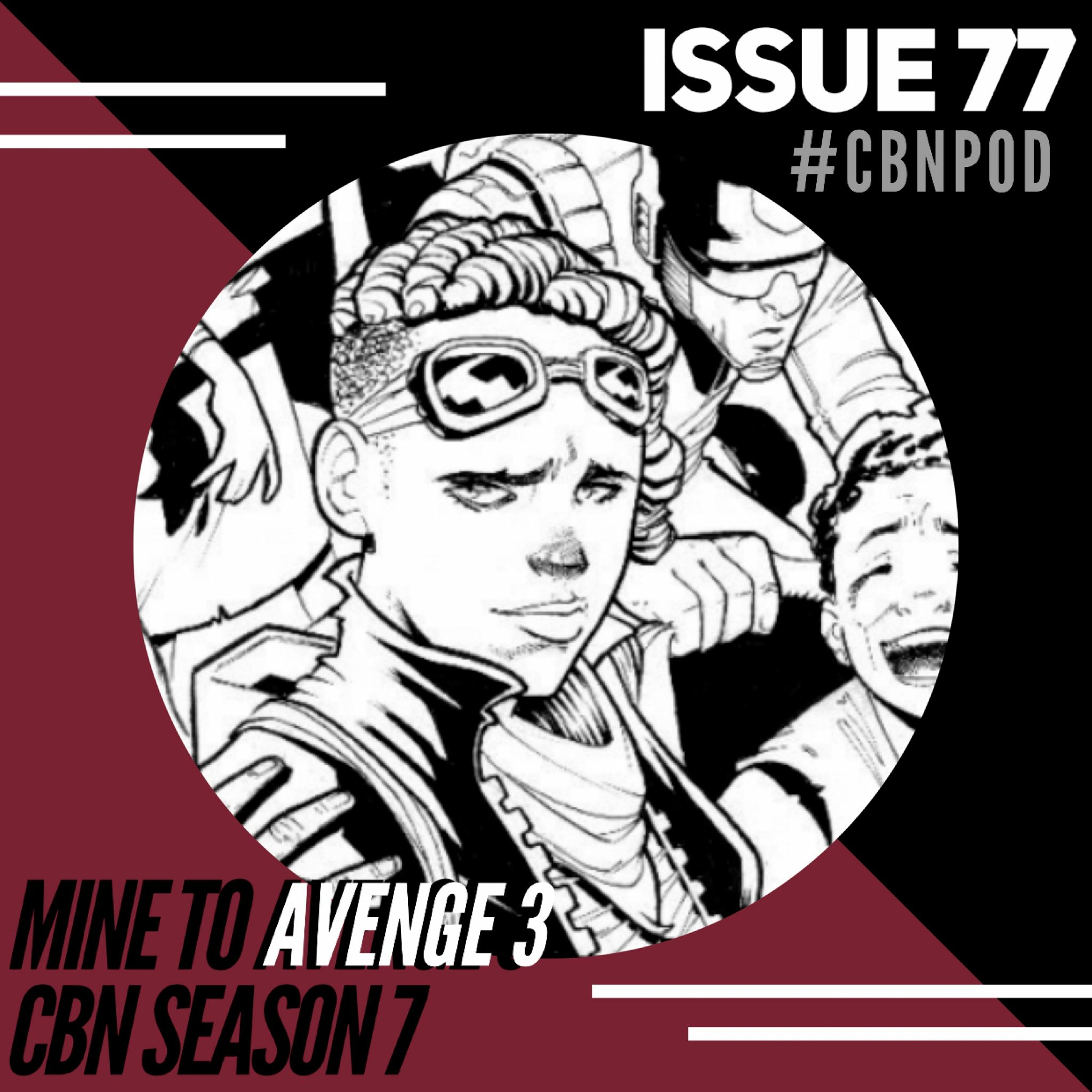CBN Season 7 | Issue 77 | Mine To Avenge: Book of Layla 1 - 3 Kickstarter w/ Robert Jeffrey episode artwork