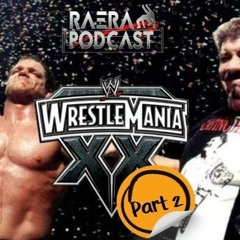Episode 45 - Wrestlemania 20 - Part 2