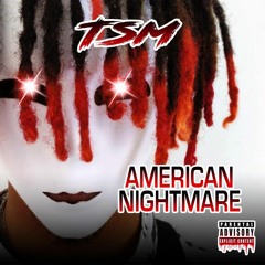 TSM- American Nightmare