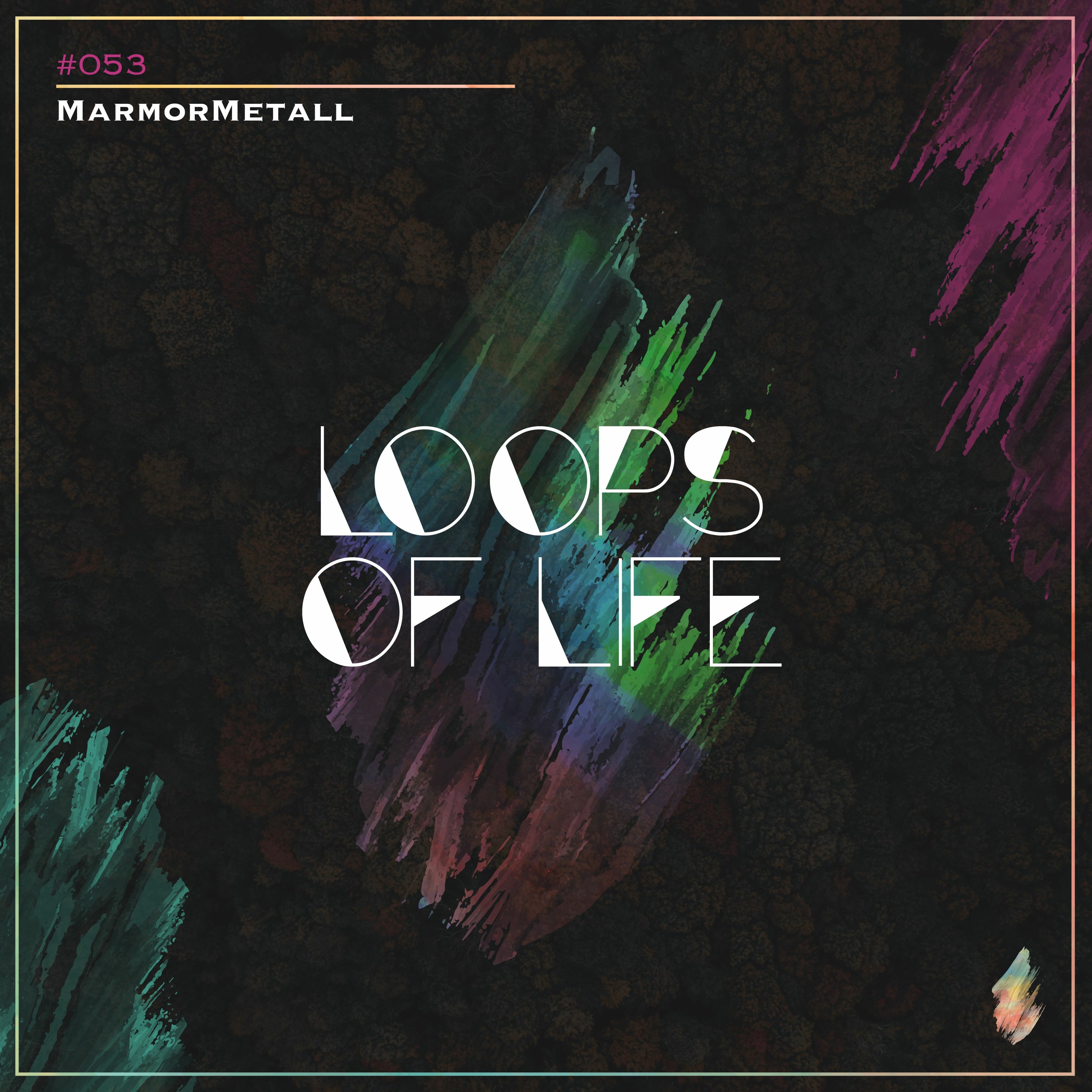 MarmorMetall presents: Loops of Life