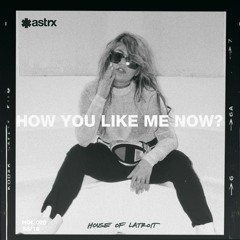 How You Like Me Now (The Sponges Remix) - Latroit