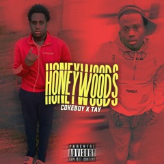 Cokeboy  ft Taytoven " Honey Woods "