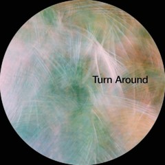 Turn Around