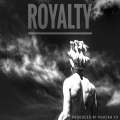 Royalty (Instrumental) produced by Phucka Yu
