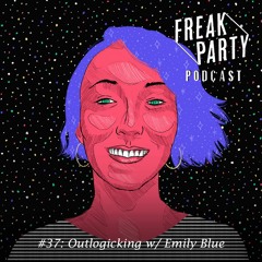 37-Outlogicking w/ Emily Blue