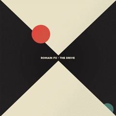 PREMIERE : Romain FX - The Drive