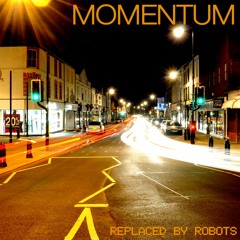 Momentum - Replaced By Robots