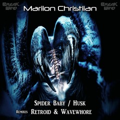 Mariion Christiian - "Husk (Wavewhore Remix)" - Break Wind Productions