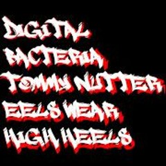 Digital Bacteria & Tommy Nutter - Eels Wear High Heels