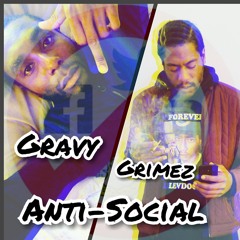 Gravy Ft Grimez - Anti-Social